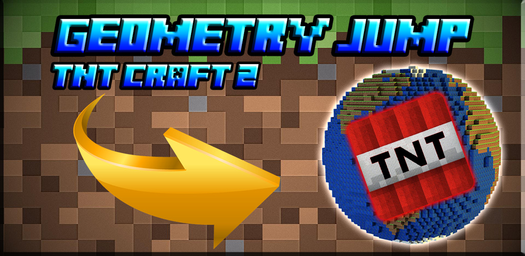 Geometry Jump — TNT Craft 2 1.0.4. Скриншот 2